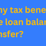 Are there any tax benefits after a home loan balance transfer