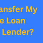 Can I Transfer My Home Loan to Any Lender