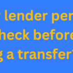 Does the new lender perform a credit check before approving a transfer