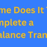 How Much Time Does It Take to Complete a Home Loan Balance Transfer