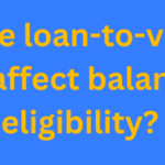 How does the loan-to-value (LTV) ratio affect balance transfer eligibility